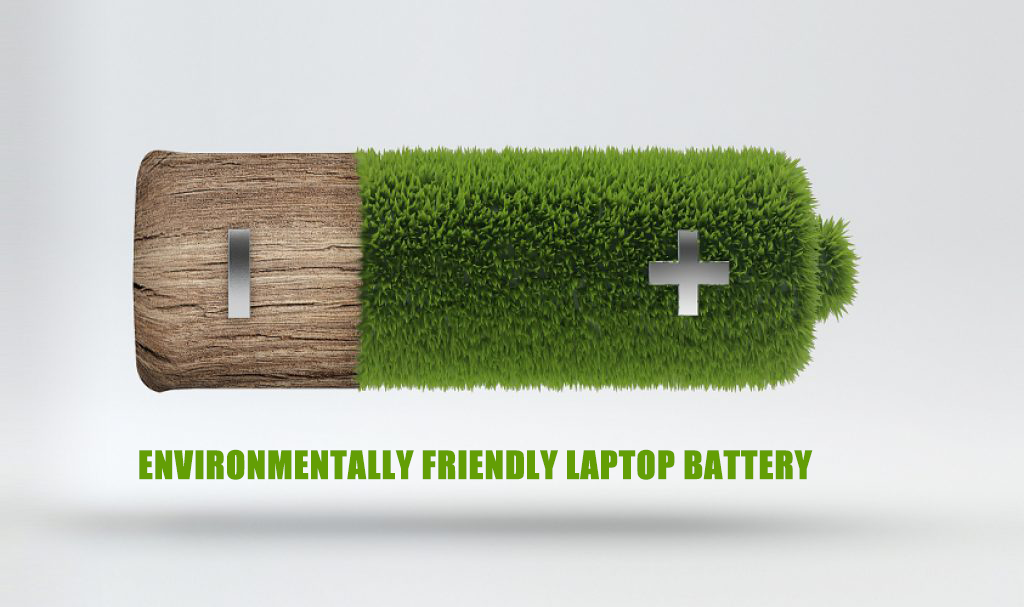 Environmentally friendly laptop battery